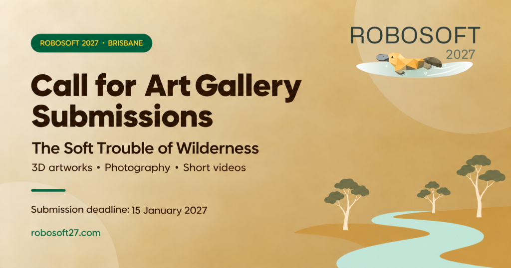 Call for RoboSoft 2027 Art Gallery is out now! robosoft art gallery